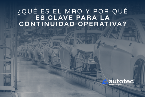 ¿Qué es el MRO y por qué es clave para la continuidad operativa?